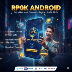 RP0K ANDROID – Solusi Bermain Game Era Digital